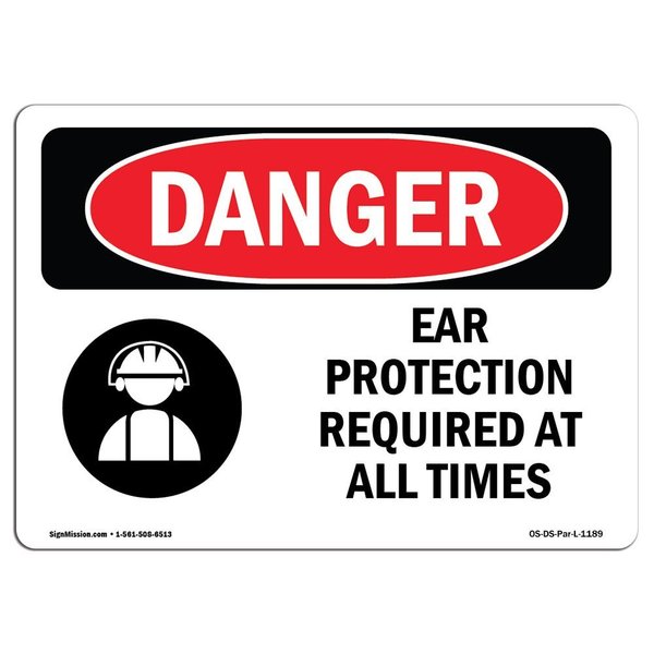 Signmission OSHA Danger, Ear Protection Required At All Times, 14in X 10in Decal, 14" W, 10" H, Landscape OS-DS-D-1014-L-1189
